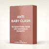 EXTENSION "ANTI BABY CLASH 👼"  - 55 CARTES - (EN PRÉCOMMANDES)